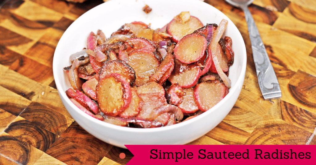 Simple Sauteed Radishes are low carb and THM "S". They make a great side dish with any protein.