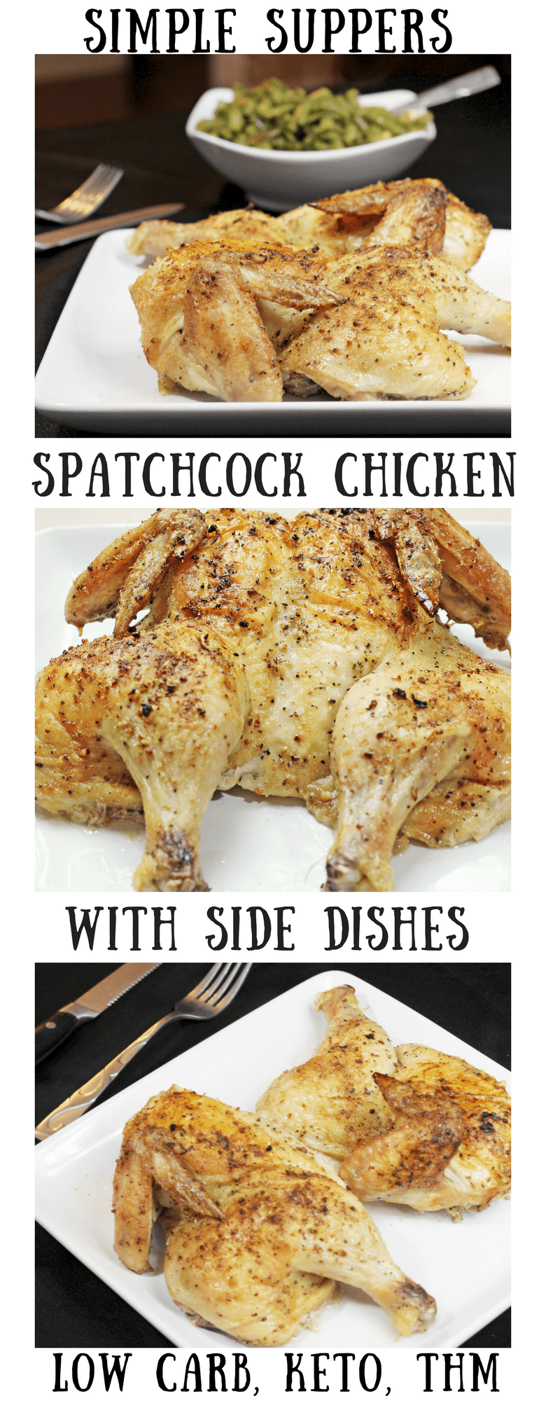 My Table of Three's Simple Suppers Series features an easy Spatchcock Chicken and Side Dishes that are family and budget friendly. 