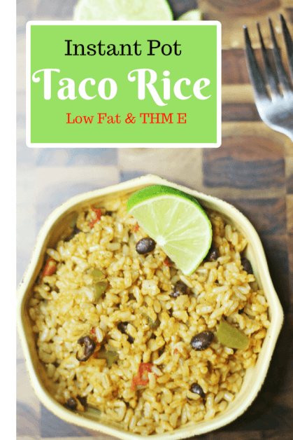 Instant Pot Taco Rice is low fat and THM "E". It is a very tasty and frugal meal for the family.